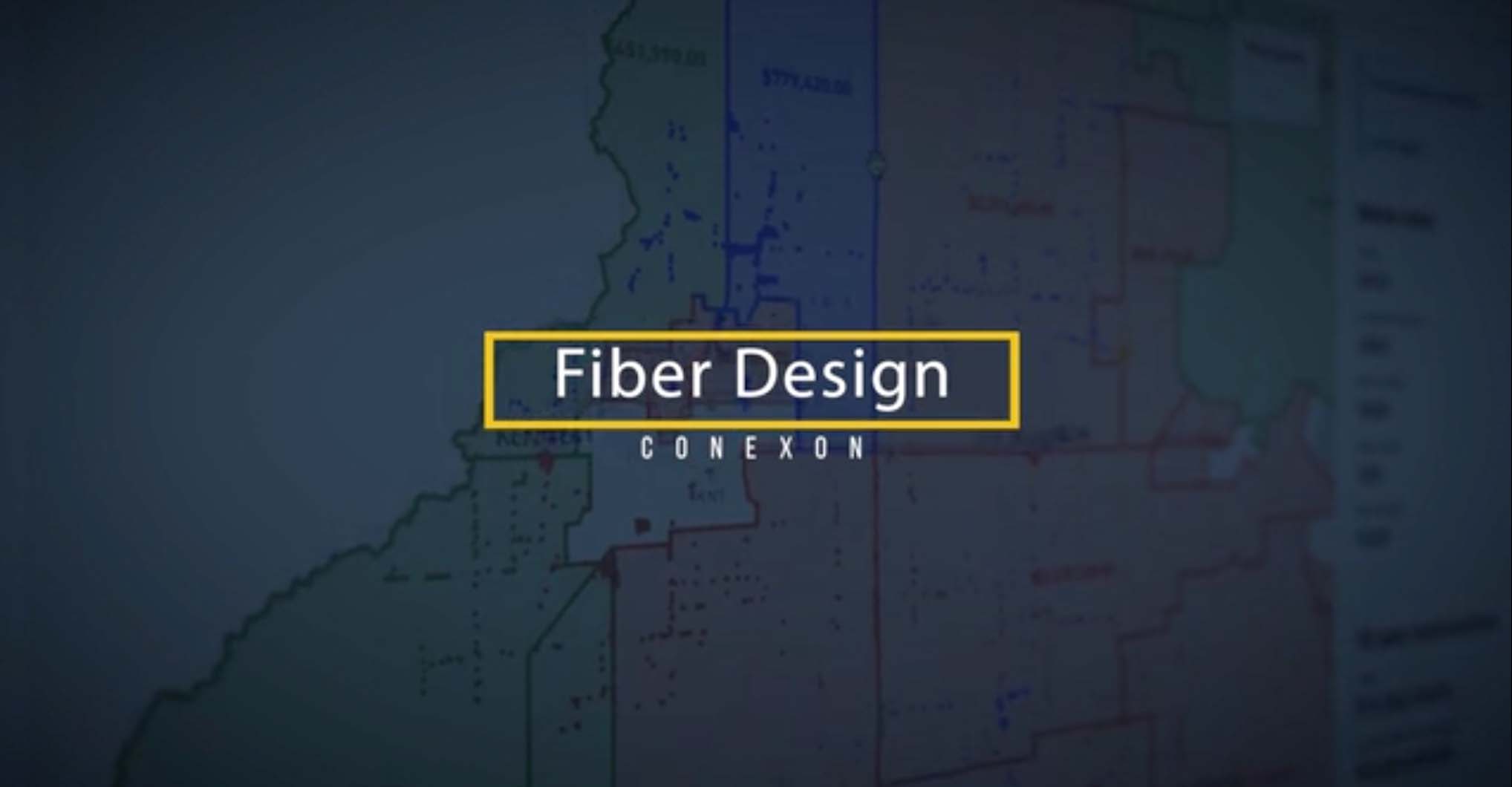 A Conexon designed fiber map with a blue overlay overtop of picture with text that says, "Fiber design"